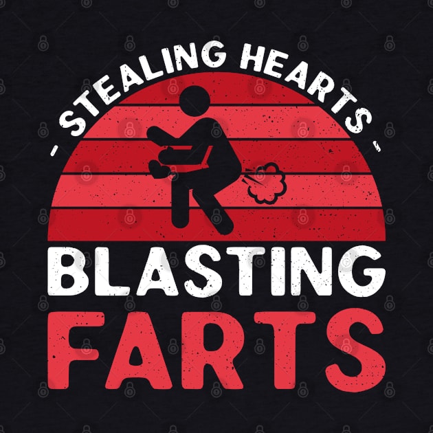 Stealing Hearts And Blasting Farts Funny Saying by DP Clothing